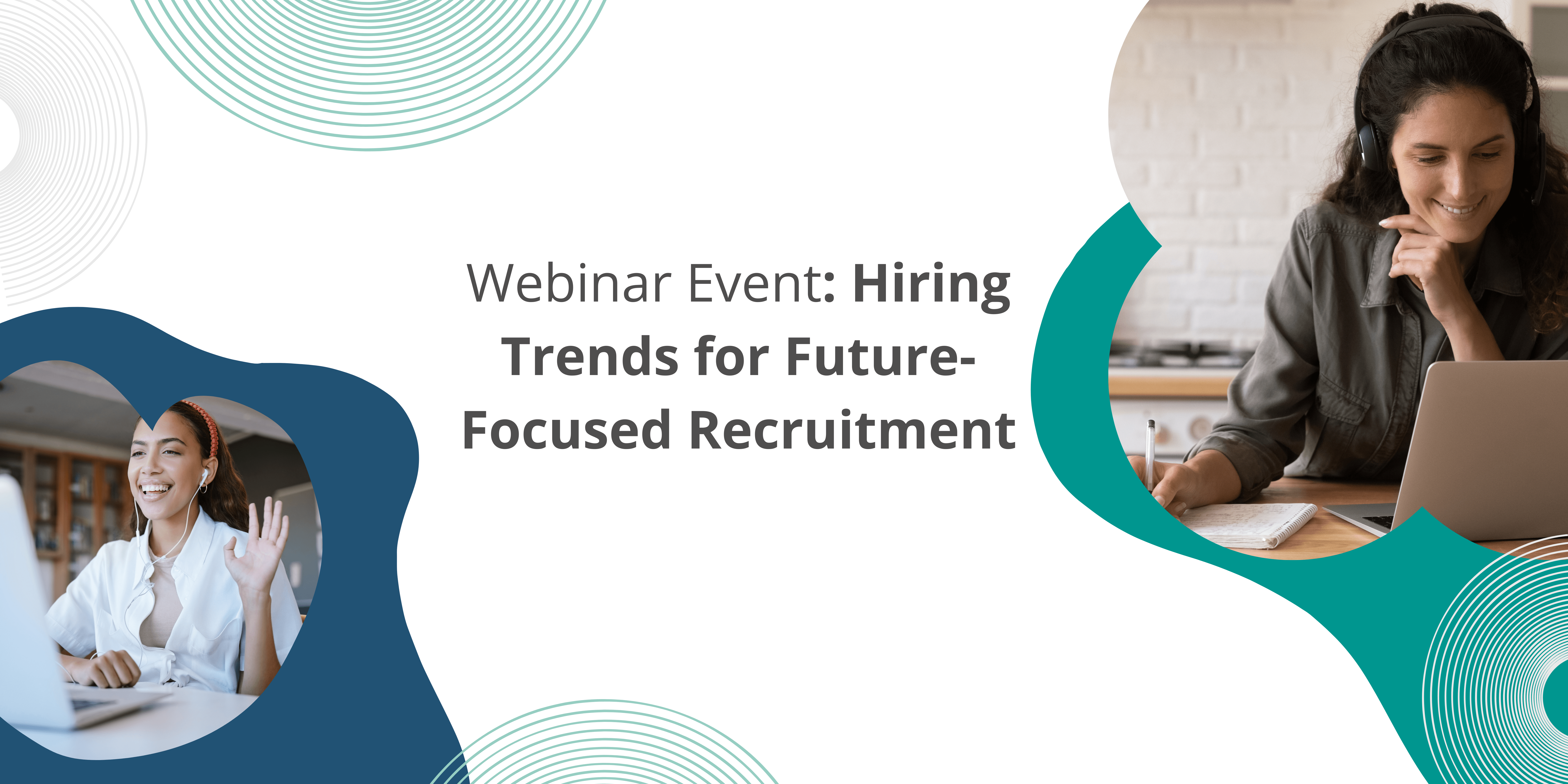 Webinar Event: Hiring Trends for Future-Focused Recruitment