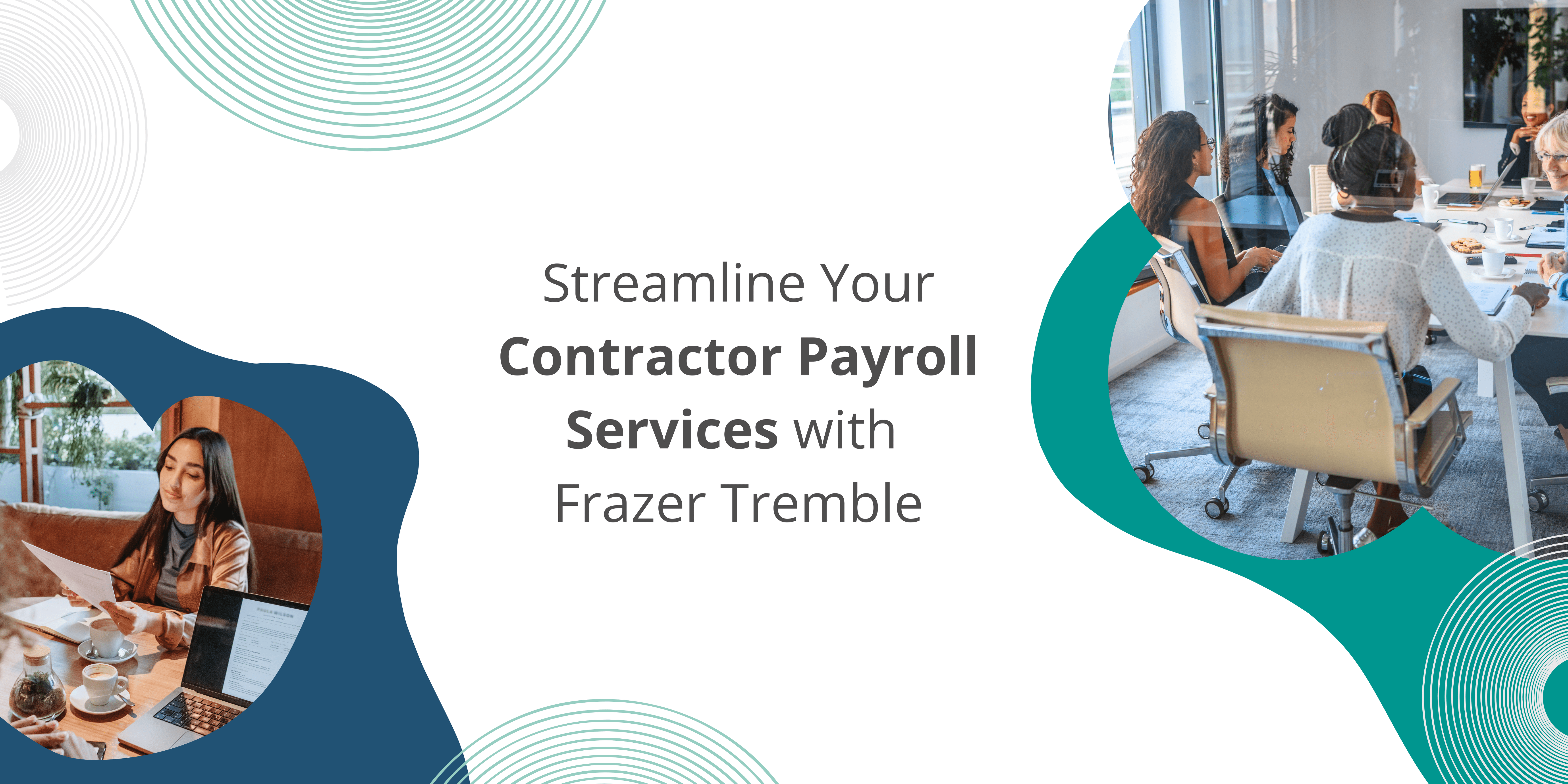 Streamline Your Contractor Payroll Services with Frazer Tremble