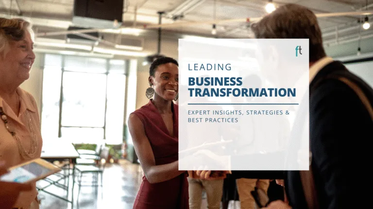 Leading Business Transformation: Expert Insights, Strategies & Best Practices