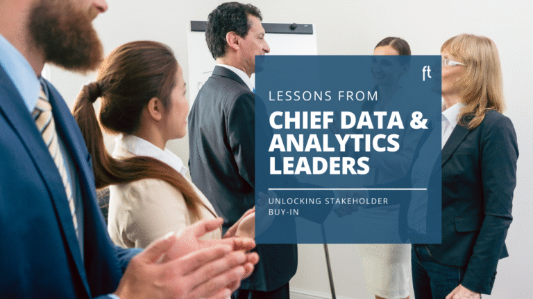 Unlocking Stakeholder Buy-In: Lessons for CDAOs Driving Data Leadership